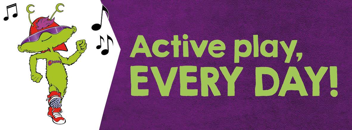 Healthy Kids - Active play, EVERY DAY!